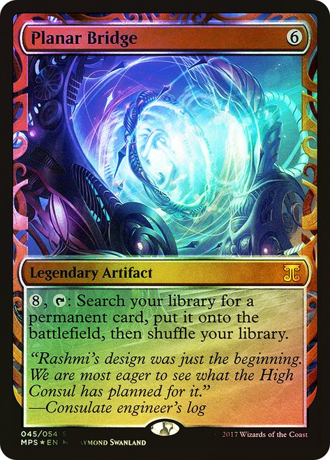 Planar Bridge\nMasterpiece Series: Kaladesh Inventions\nSingle\nMagic The Gathering