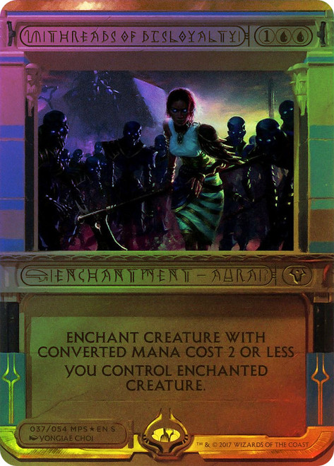Threads of Disloyalty\nMasterpiece Series: Amonkhet Invocations\nSingle\nMagic The Gathering