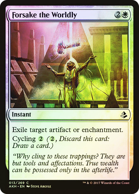 Forsake the Worldly\nAmonkhet\nSingle\nMagic The Gathering