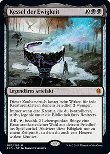 The Cauldron of Eternity
Throne of Eldraine - German
Single
Magic The Gathering