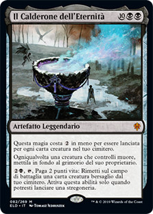 The Cauldron of Eternity
Throne of Eldraine - Italian
Single
Magic The Gathering