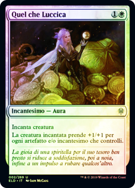 All that Glitters
Throne of Eldraine - Italian
Single
Magic The Gathering