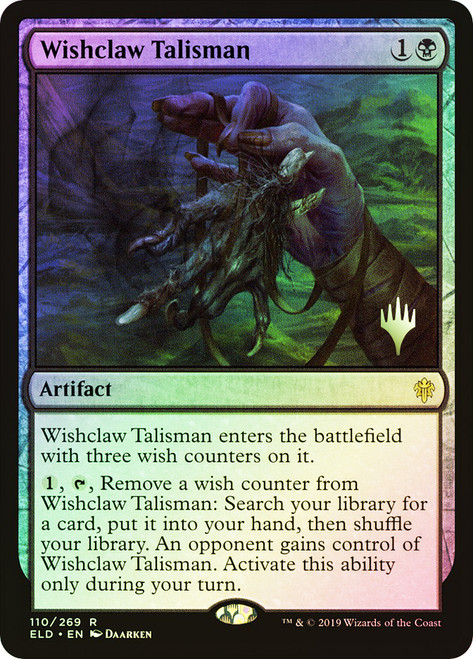 Wishclaw Talisman (Promo Pack) (Throne of Eldraine)\nPromo: Planeswalker Stamped\nSingle\nMagic The Gathering