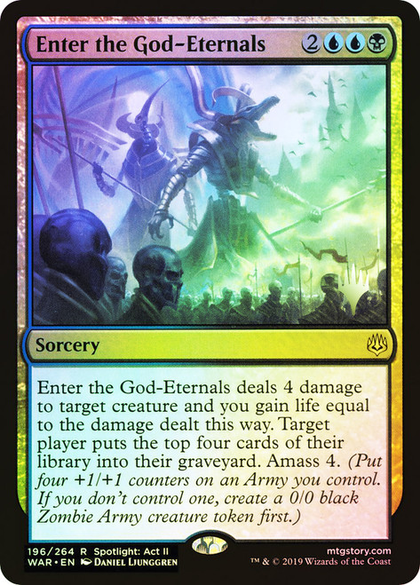 Enter the God-Eternals (Promo Pack) (War of the Spark)\nPromo: Planeswalker Stamped\nSingle\nMagic The Gathering