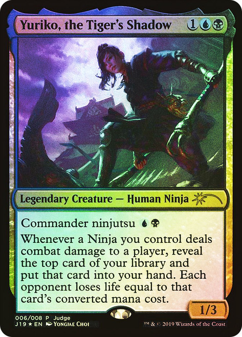 Yuriko, the Tiger's Shadow (Judge)\nPromo: General\nSingle\nMagic The Gathering