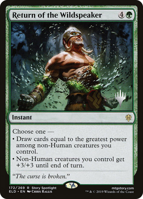 Return of the Wildspeaker (Promo Pack) (Throne of Eldraine)\nPromo: Planeswalker Stamped\nSingle\nMagic The Gathering
