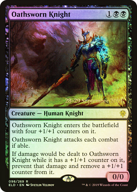 Oathsworn Knight (Prerelease) (Throne of Eldraine)\nPromo: Date Stamped\nSingle\nMagic The Gathering