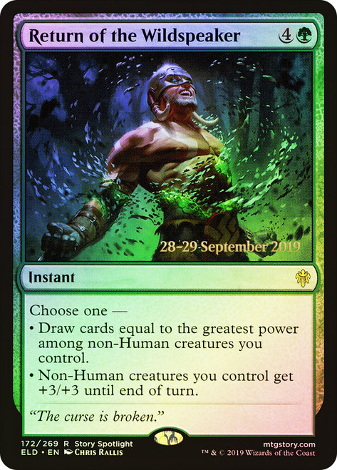 Return of the Wildspeaker (Prerelease) (Throne of Eldraine)\nPromo: Date Stamped\nSingle\nMagic The Gathering