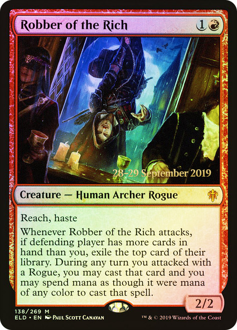 Robber of the Rich (Prerelease) (Throne of Eldraine)\nPromo: Date Stamped\nSingle\nMagic The Gathering