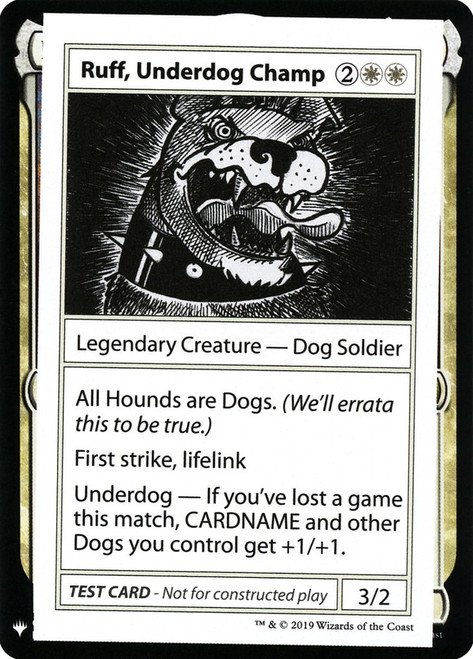 Ruff, Underdog Champ\nMystery Booster - Test Cards (Symbol)\nSingle\nMagic The Gathering