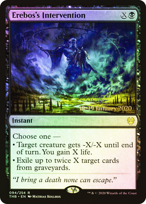 Erebos's Intervention (Prerelease) (Theros Beyond Death)\nPromo: Date Stamped\nSingle\nMagic The Gathering