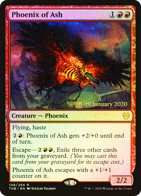 Phoenix of Ash (Prerelease) (Theros Beyond Death)\nPromo: Date Stamped\nSingle\nMagic The Gathering
