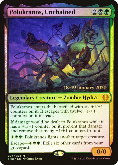 Polukranos, Unchained (Prerelease) (Theros Beyond Death)\nPromo: Date Stamped\nSingle\nMagic The Gathering