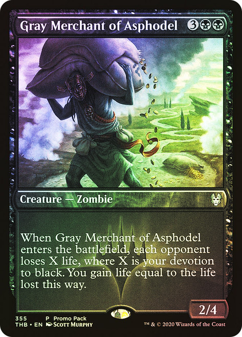 Gray Merchant of Asphodel (Promo Pack) (Theros Beyond Death)\nPromo: General\nSingle\nMagic The Gathering