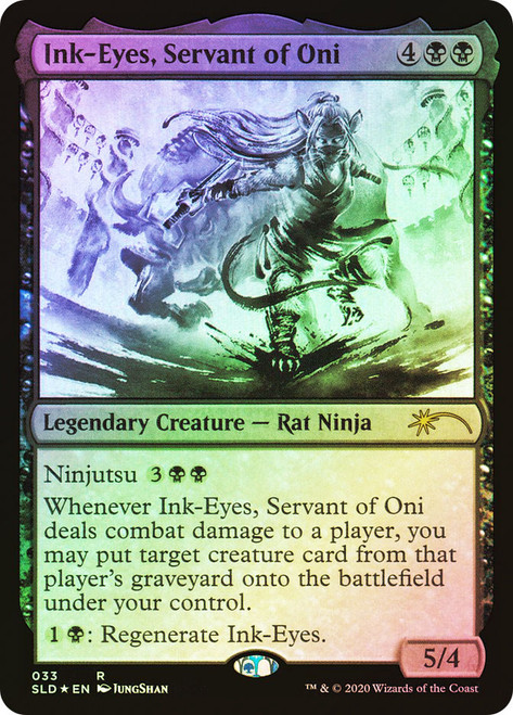 Ink-Eyes, Servant of Oni (Secret Lair)\nPromo: General\nSingle\nMagic The Gathering