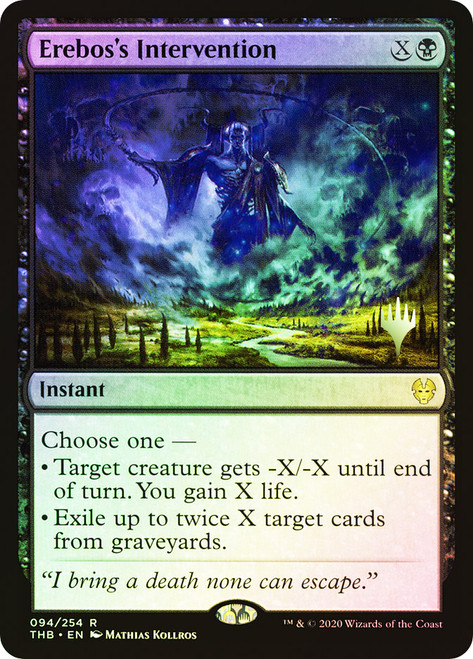 Erebos's Intervention (Promo Pack) (Theros Beyond Death)\nPromo: Planeswalker Stamped\nSingle\nMagic The Gathering
