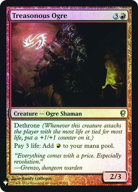 Treasonous Ogre\nMystery Booster / The List\nSingle\nMagic The Gathering