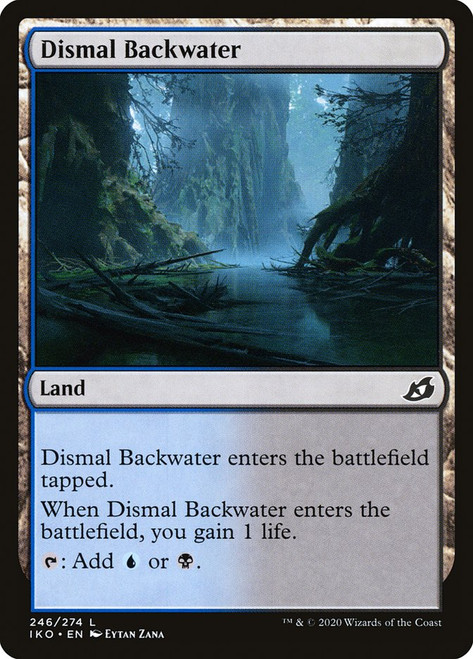 Dismal Backwater\nIkoria: Lair of Behemoths\nSingle\nMagic The Gathering