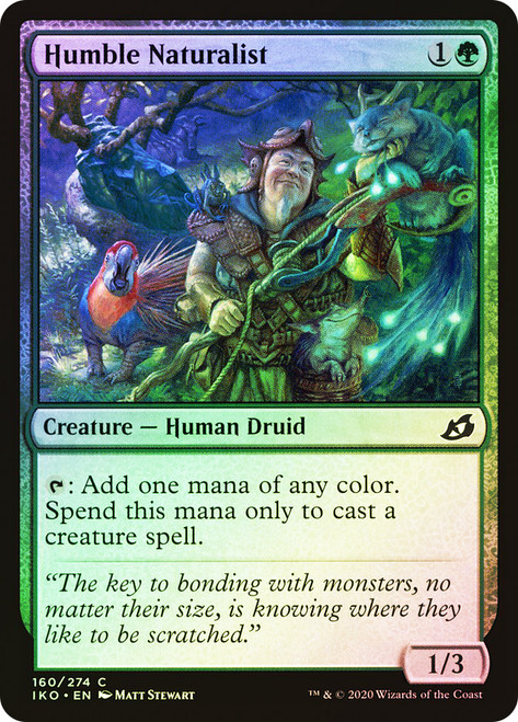 Humble Naturalist\nIkoria: Lair of Behemoths\nSingle\nMagic The Gathering