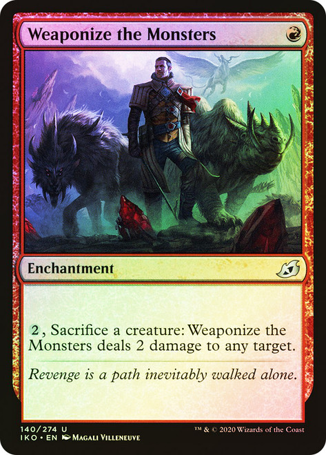 Weaponize the Monsters\nIkoria: Lair of Behemoths\nSingle\nMagic The Gathering