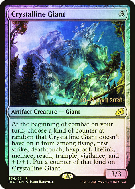 Crystalline Giant (Prerelease) (Ikoria: Lair of Behemoths)\nPromo: Date Stamped\nSingle\nMagic The Gathering