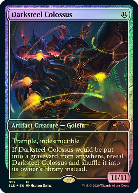 Darksteel Colossus (Secret Lair) (Full Art)\nPromo: General\nSingle\nMagic The Gathering