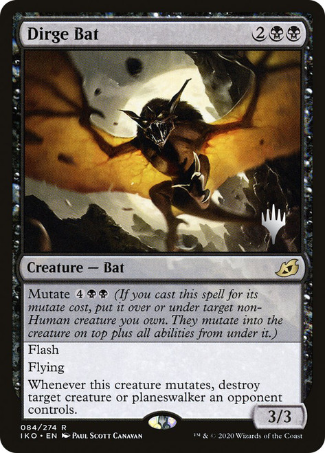 Dirge Bat (Promo Pack) (Ikoria: Lair of Behemoths)\nPromo: Planeswalker Stamped\nSingle\nMagic The Gathering