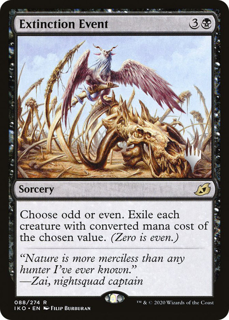 Extinction Event (Promo Pack) (Ikoria: Lair of Behemoths)\nPromo: Planeswalker Stamped\nSingle\nMagic The Gathering