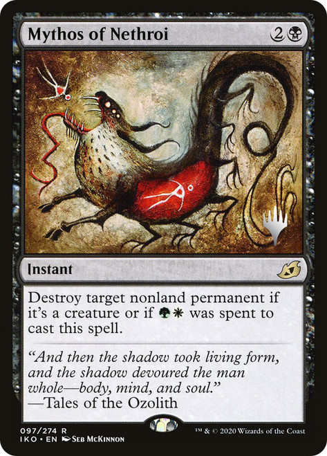Mythos of Nethroi (Promo Pack) (Ikoria: Lair of Behemoths)\nPromo: Planeswalker Stamped\nSingle\nMagic The Gathering