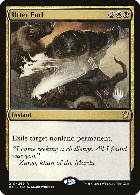 Utter End (Promo Pack) (Khans of Tarkir)\nPromo: Planeswalker Stamped\nSingle\nMagic The Gathering