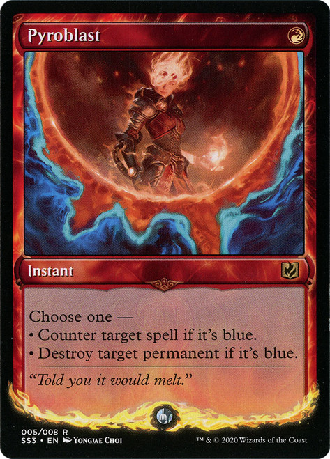 Pyroblast\nSignature Spellbook: Chandra\nSingle\nMagic The Gathering
