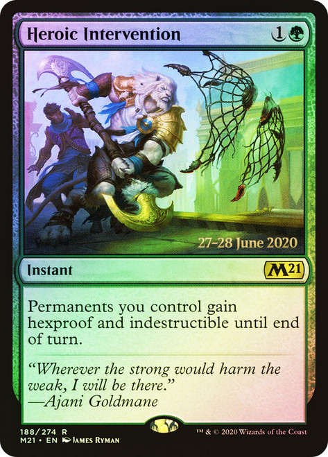 Heroic Intervention (Prerelease) (Core Set 2021)\nPromo: Date Stamped\nSingle\nMagic The Gathering