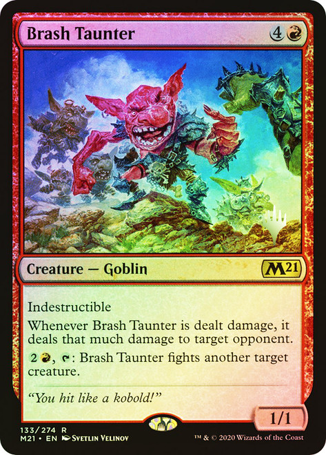Brash Taunter (Promo Pack) (Core Set 2021)\nPromo: Planeswalker Stamped\nSingle\nMagic The Gathering