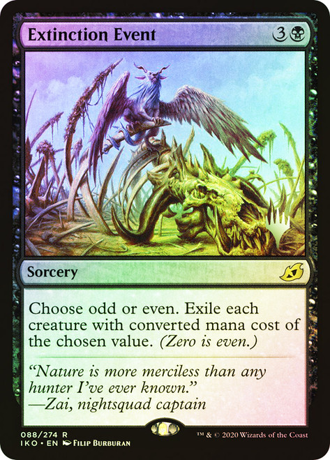 Extinction Event (Promo Pack) (Ikoria: Lair of Behemoths)\nPromo: Planeswalker Stamped\nSingle\nMagic The Gathering