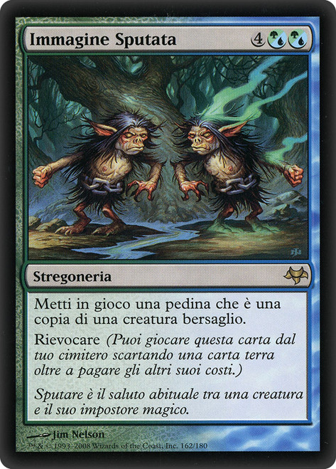 Spitting Image
Eventide
Single
Magic The Gathering