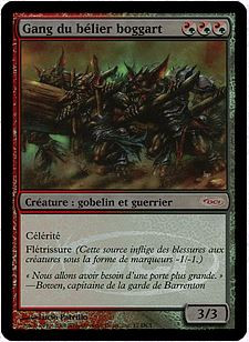 Boggart Ram-Gang (WPN/Gateway)
Promo: General
Single
Magic The Gathering
