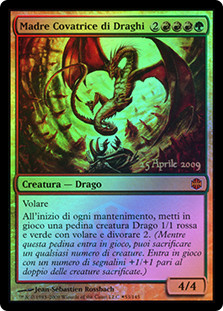 Dragon Broodmother (Prerelease) (Alara Reborn)
Promo: Date Stamped
Single
Magic The Gathering