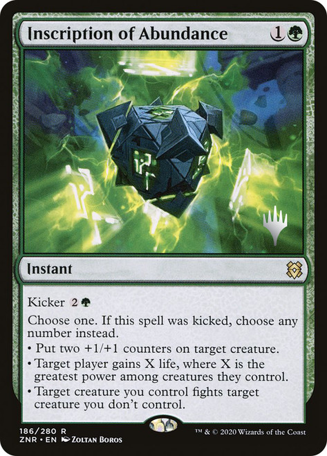 Inscription of Abundance (Promo Pack) (Zendikar Rising)\nPromo: Planeswalker Stamped\nSingle\nMagic The Gathering