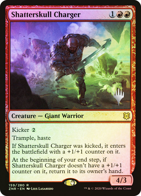 Shatterskull Charger (Promo Pack) (Zendikar Rising)\nPromo: Planeswalker Stamped\nSingle\nMagic The Gathering