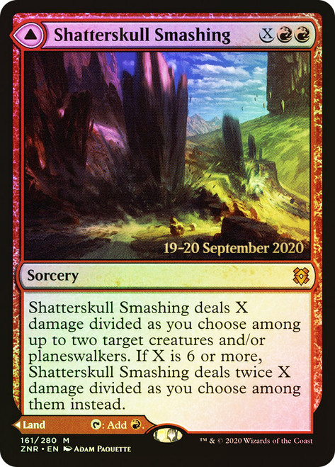 Shatterskull Smashing // Shatterskull, the Hammer Pass (Prerelease) (Zendikar Rising)\nPromo: Date Stamped\nSingle\nMagic The Gathering