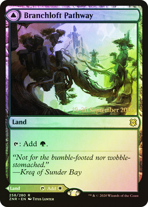 Branchloft Pathway // Boulderloft Pathway (Prerelease) (Zendikar Rising)\nPromo: Date Stamped\nSingle\nMagic The Gathering