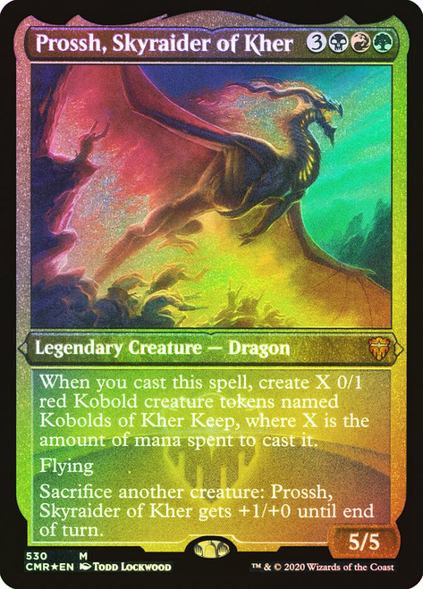 Prossh, Skyraider of Kher (Foil Etched)\nCommander Legends - Foil Etched\nSingle\nMagic The Gathering