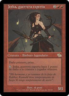 Jeska, Warrior Adept
Judgment - Spanish
Single
Magic The Gathering