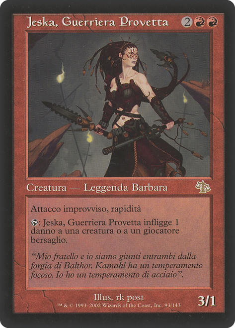 Jeska, Warrior Adept
Judgment - Italian
Single
Magic The Gathering