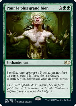 Greater Good
Double Masters - French
Single
Magic The Gathering