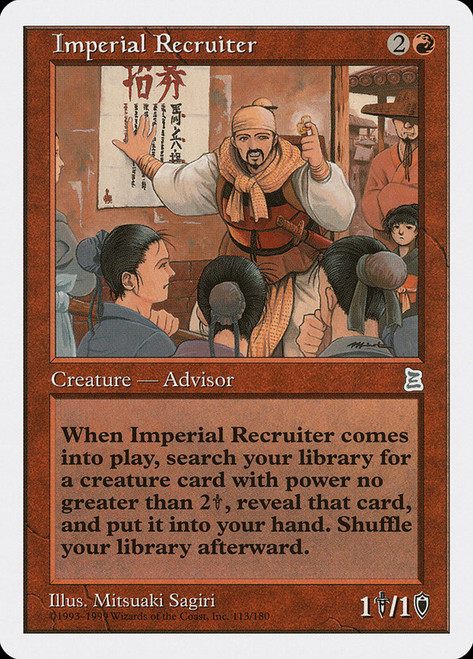 Imperial Recruiter\nPortal: Three Kingdoms\nSingle\nMagic The Gathering