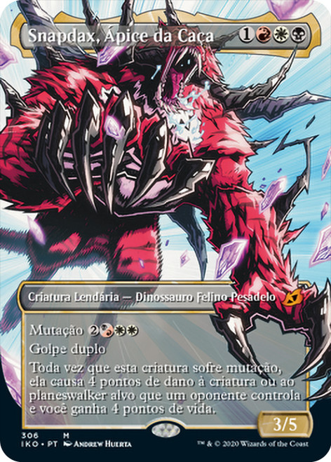 Snapdax, Apex of the Hunt (Showcase)\nIkoria: Lair of Behemoths - Variants - Portuguese\nSingle\nMagic The Gathering