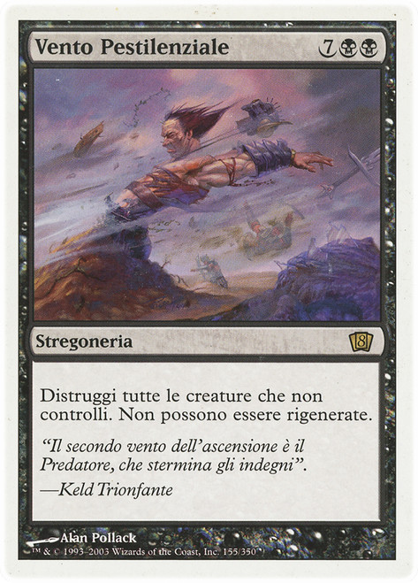 Plague Wind
8th Edition - Italian
Single
Magic The Gathering