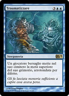 Traumatize
Magic 2014 Core Set - Italian
Single
Magic The Gathering