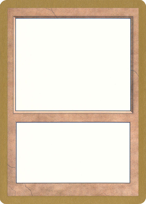 {Blank Card} (1998) (Not Tournament Legal)\nWorld Championship\nSingle\nMagic The Gathering